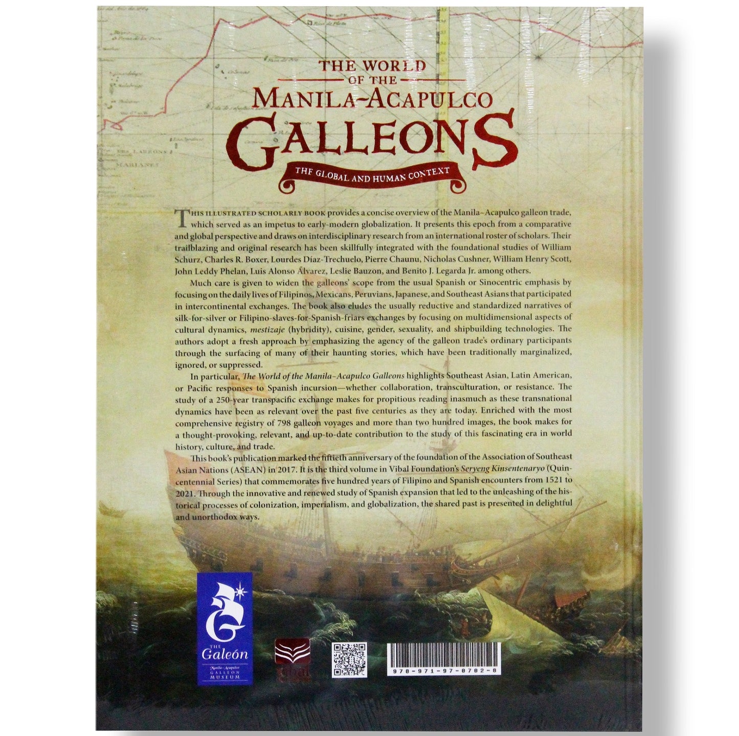 The World of the Manila-Acapulco Galleons: The Global and Human Context by Edgardo J. Angara & Carlos Madrid