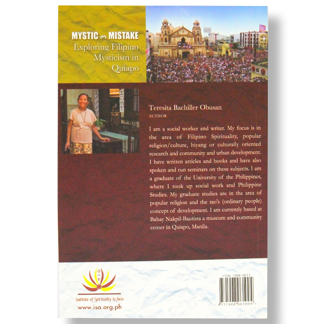 Mystic or Mistake: Exploring Filipino Mysticism in Quiapo, Research on Spirituality Series No. 4 by Teresita B. Obusan