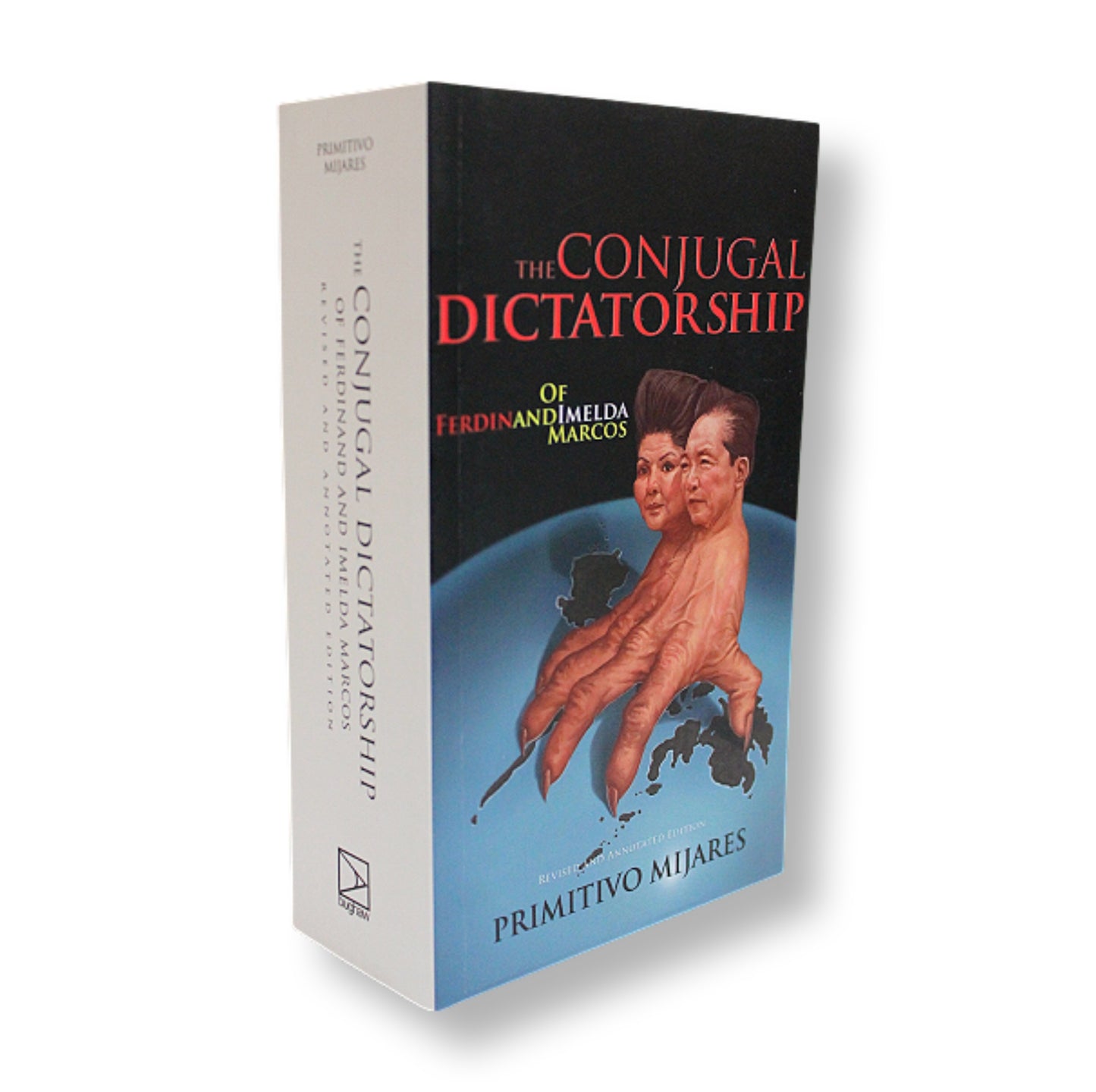 The Conjugal Dictatorship of Ferdinand and Imelda Marcos by Primitivo Mijares