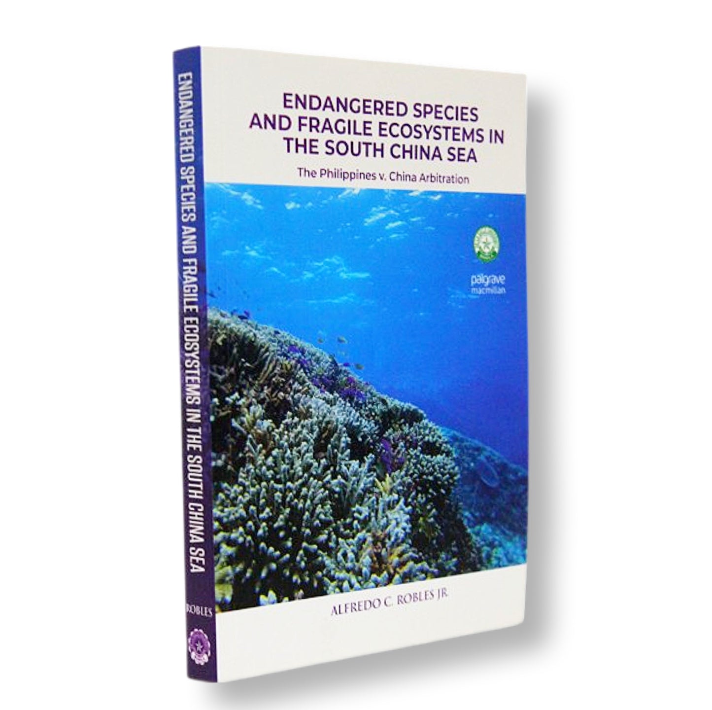 Endangered Species and Fragile Ecosystems in the South China Sea: The Philippines v. China Arbitration By Alfredo C. Robles Jr.