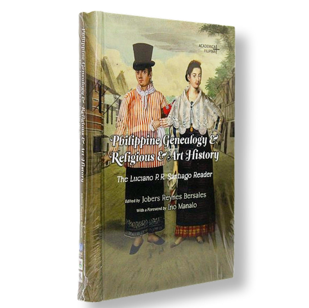 Philippine Genealogy & Religious & Art History: The Luciano P. R. Santiago Reader by Jobers Reynes Bersales