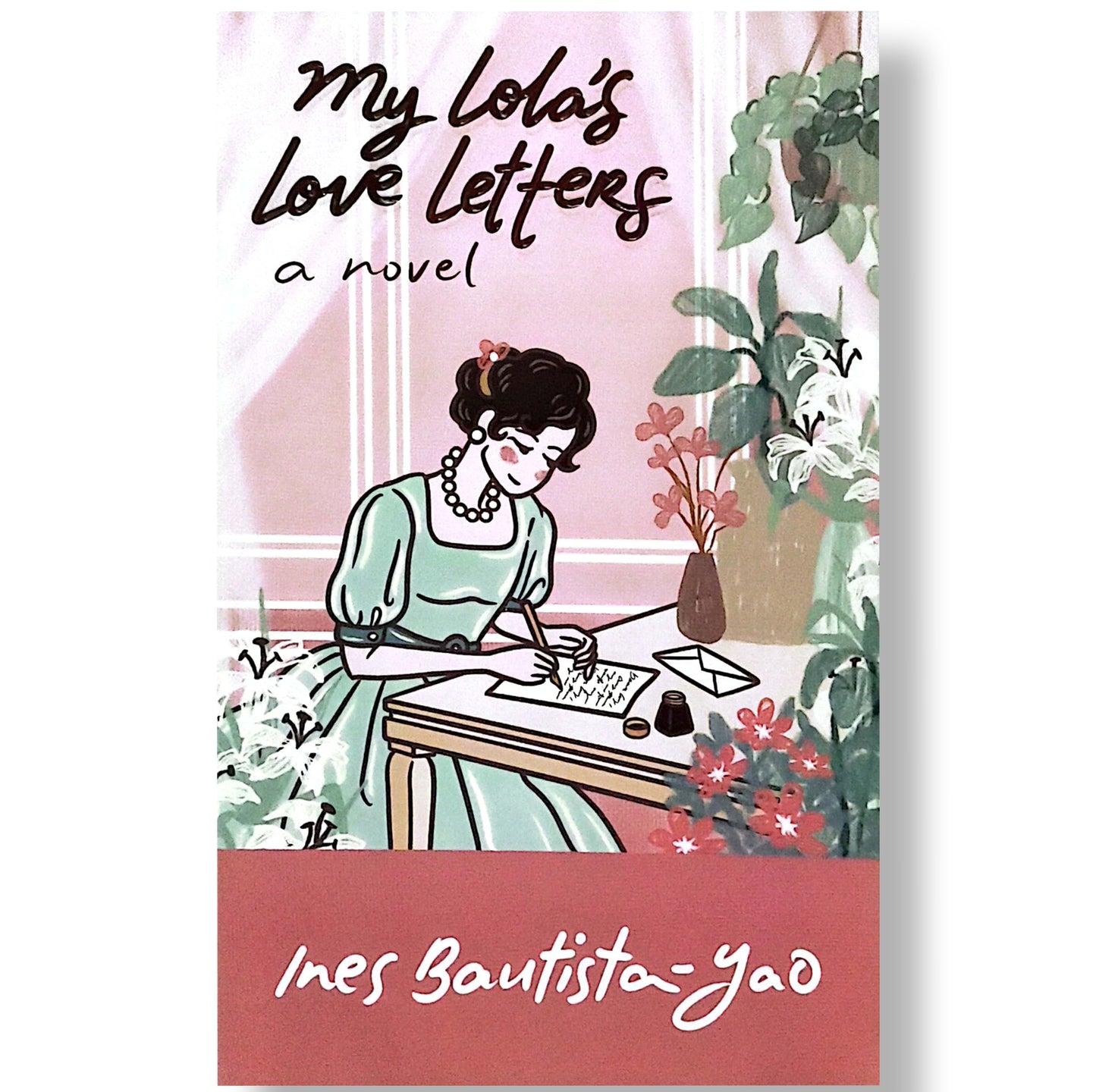My Lola's Love Letters: A Novel by Ines Bautista-Yao