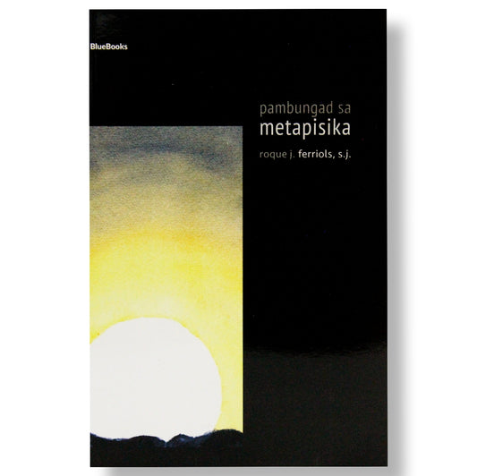 Pambungad sa Metapisika by Roque J. Ferriols, S.J.