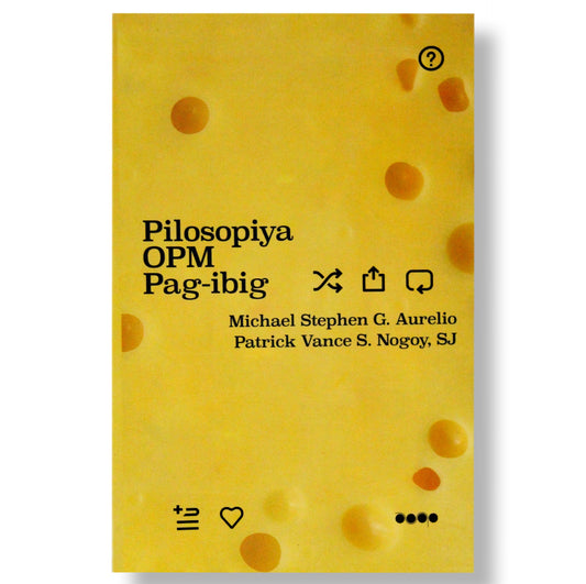 Pilosopiya, OPM, Pag-Ibig by Michael Stephen G. Aurelio and Patrick Vance S. Nogoy, SJ