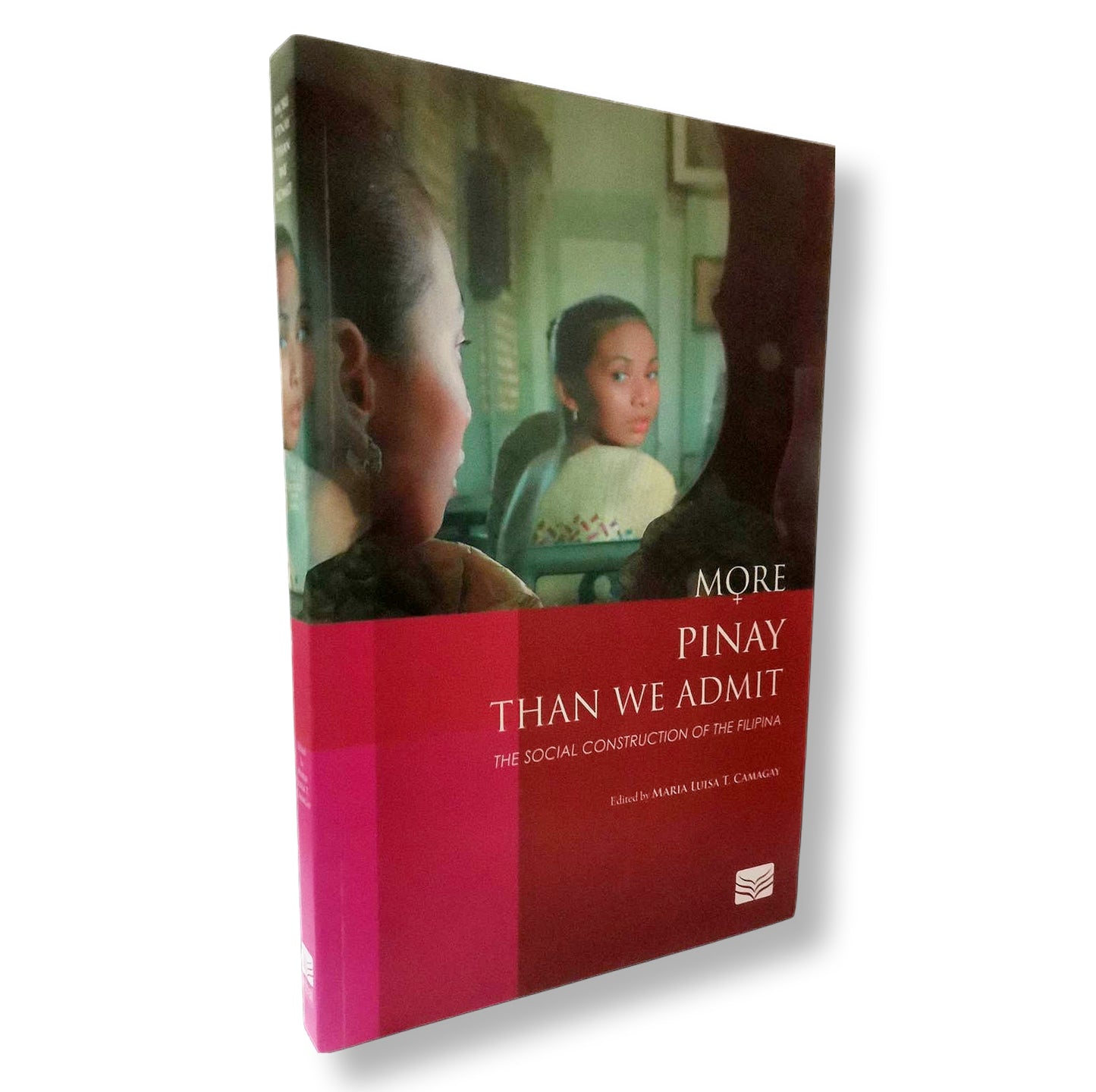 More Pinay Than We Admit: The Social Construction of the Filipina by Maria Luisa T. Camagay
