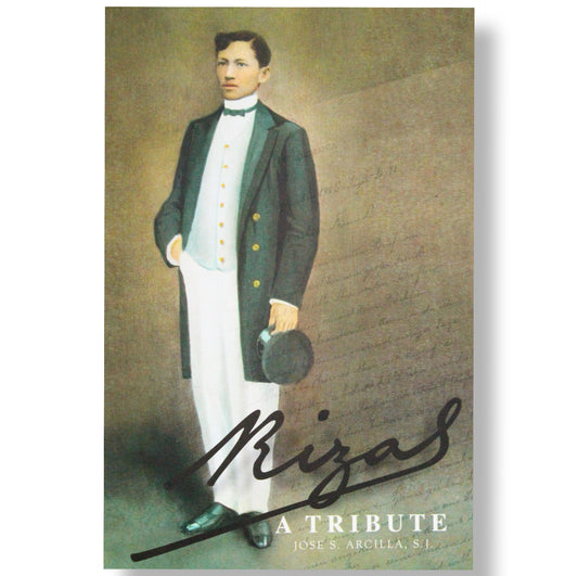 Rizal: A Tribute by Jose S. Arcilla, S.J.